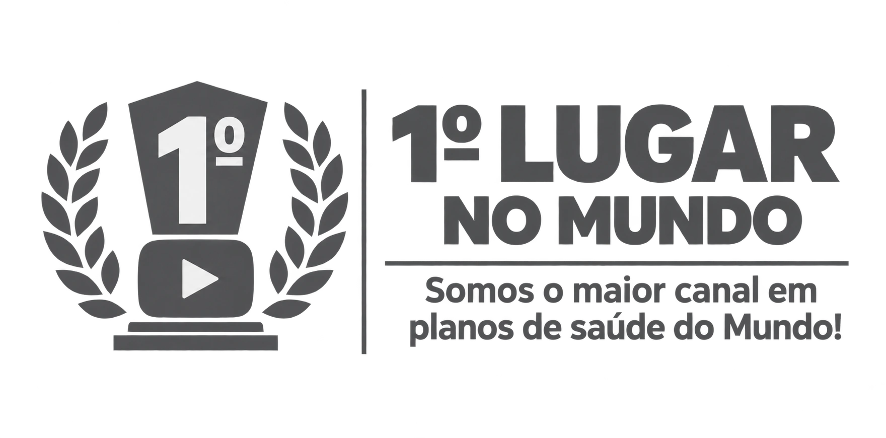 1º lugar no mundo — maior canal em planos de saúde do mundo